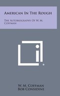 Cover: American in the Rough - Literary Licensing, LLC