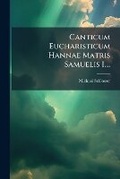 Cover: Canticum Eucharisticum Hannae Matris Samuelis I.... - Nabu Press