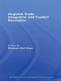 Cover: Regional Trade Integration and Conflict Resolution - Routledge