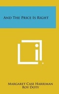 Cover: And the Price Is Right - Literary Licensing, LLC