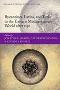 Cover: Byzantines, Latins, and Turks in the Eastern Mediterranean World after 1150 - Oxford University Press