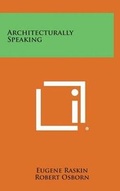 Cover: Architecturally Speaking - Literary Licensing, LLC