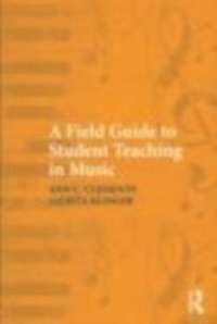 Abbildung von: A Field Guide to Student Teaching in Music - Routledge