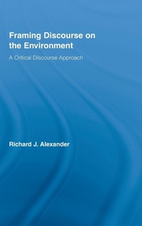 Enlarge image Cover: Framing Discourse on the Environment - Routledge
