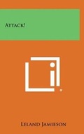 Cover: Attack! - Literary Licensing, LLC