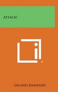Enlarge image Cover: Attack! - Literary Licensing, LLC