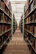Cover: A Theology of Higher Education - Oxford University Press