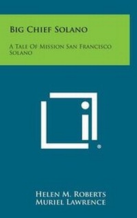 Enlarge image Cover: Big Chief Solano - Literary Licensing, LLC