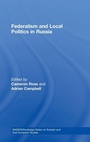 Cover: Federalism and Local Politics in Russia - Routledge