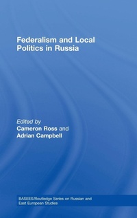 Enlarge image Cover: Federalism and Local Politics in Russia - Routledge
