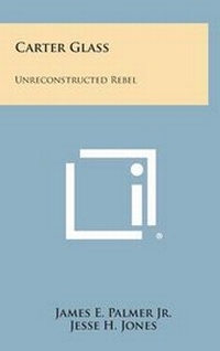 Enlarge image Cover: Carter Glass - Literary Licensing, LLC