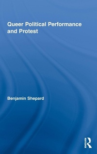 Enlarge image Cover: Queer Political Performance and Protest - Routledge