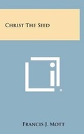 Cover: Christ the Seed - Literary Licensing, LLC