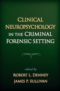 Abbildung von: Clinical Neuropsychology in the Criminal Forensic Setting - Guilford Publications