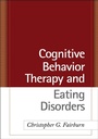Cover: Cognitive Behavior Therapy and Eating Disorders - Guilford Publications