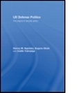 Cover: US Defense Politics - Routledge