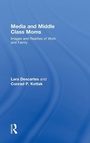 Cover: Media and Middle Class Moms - Routledge