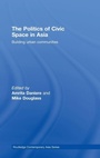 Cover: The Politics of Civic Space in Asia - Routledge