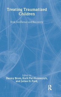 Enlarge image Cover: Treating Traumatized Children - Routledge