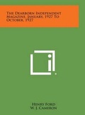 Cover: The Dearborn Independent Magazine, January, 1927 to October, 1927 - Literary Licensing, LLC