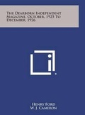 Cover: The Dearborn Independent Magazine, October, 1925 to December, 1926 - Literary Licensing, LLC