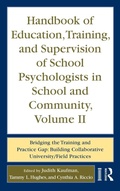 Cover: Handbook of Education, Training, and Supervision of School Psychologists in School and Community, Volume II - Routledge
