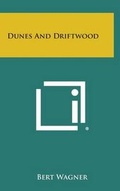 Cover: Dunes and Driftwood - Literary Licensing, LLC