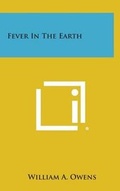 Cover: Fever in the Earth - Literary Licensing, LLC