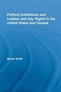 Cover: Political Institutions and Lesbian and Gay Rights in the United States and Canada - Routledge