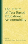 Cover: The Future of Test-Based Educational Accountability - Routledge
