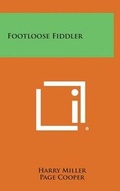 Cover: Footloose Fiddler - Literary Licensing, LLC
