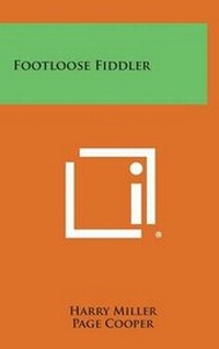 Enlarge image Cover: Footloose Fiddler - Literary Licensing, LLC