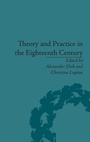 Cover: Theory and Practice in the Eighteenth Century - Pickering & Chatto (Publishers) Ltd