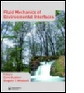 Cover: Fluid Mechanics of Environmental Interfaces - Taylor & Francis