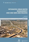 Cover: Integrated Urban Water Management: Arid and Semi-Arid Regions - CRC Press