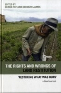 Abbildung von: The Rights and Wrongs of Land Restitution - Routledge-Cavendish