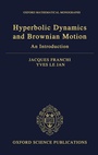 Cover: Hyperbolic Dynamics and Brownian Motion - Oxford University Press