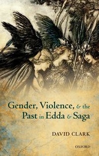 Abbildung von: Gender, Violence, and the Past in Edda and Saga - Oxford University Press
