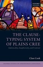 Cover: The Clause-Typing System of Plains Cree - Oxford University Press