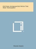 Bild: Getting Acquainted with the New Testament - Literary Licensing, LLC