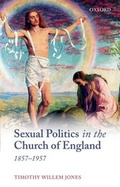 Cover: Sexual Politics in the Church of England, 1857-1957 - Oxford University Press