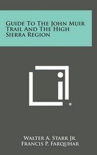 Abbildung von: Guide to the John Muir Trail and the High Sierra Region - Literary Licensing, LLC