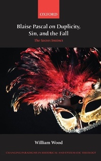 Enlarge image Cover: Blaise Pascal on Duplicity, Sin, and the Fall - Oxford University Press