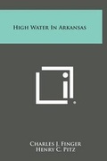 Cover: High Water in Arkansas - Literary Licensing, LLC