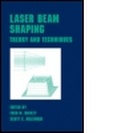 Cover: Laser Beam Shaping - Marcel Dekker Inc