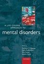 Cover: A Life Course Approach to Mental Disorders - Oxford University Press