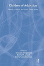Cover: Children of Addiction - Routledge