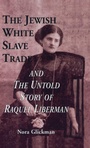 Bild: The Jewish White Slave Trade and the Untold Story of Raquel Liberman - Routledge