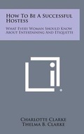 Cover: How to Be a Successful Hostess - Literary Licensing, LLC