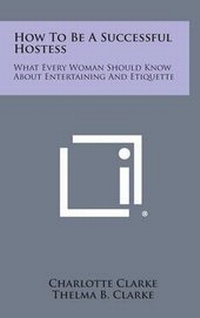 Enlarge image Cover: How to Be a Successful Hostess - Literary Licensing, LLC